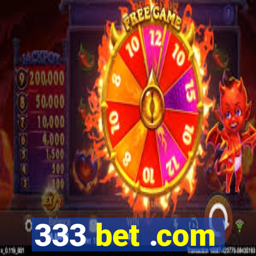 333 bet .com